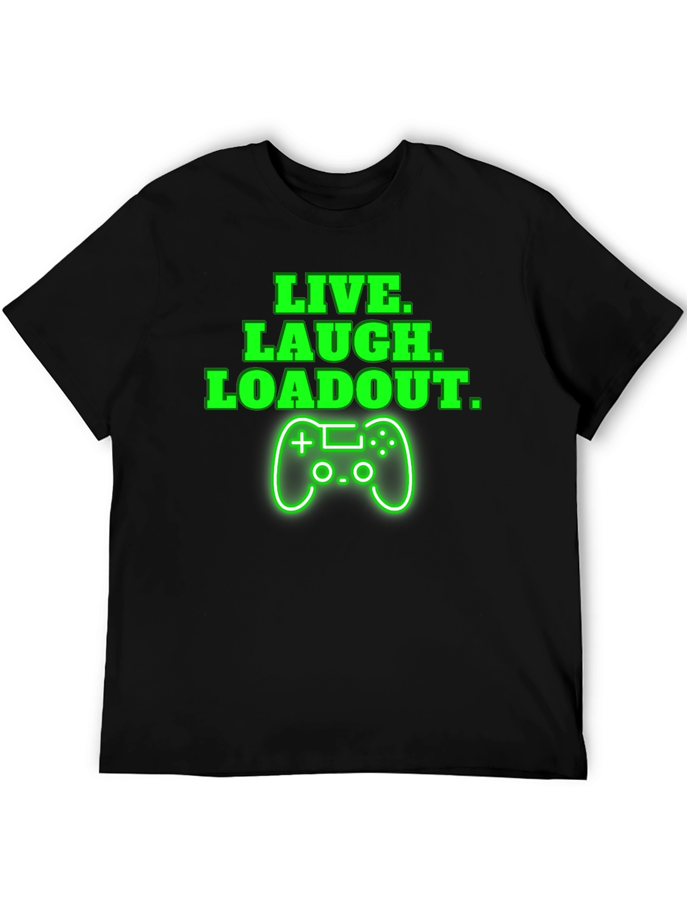 Live Laugh Loadout T-Shirt - Gamer Tee