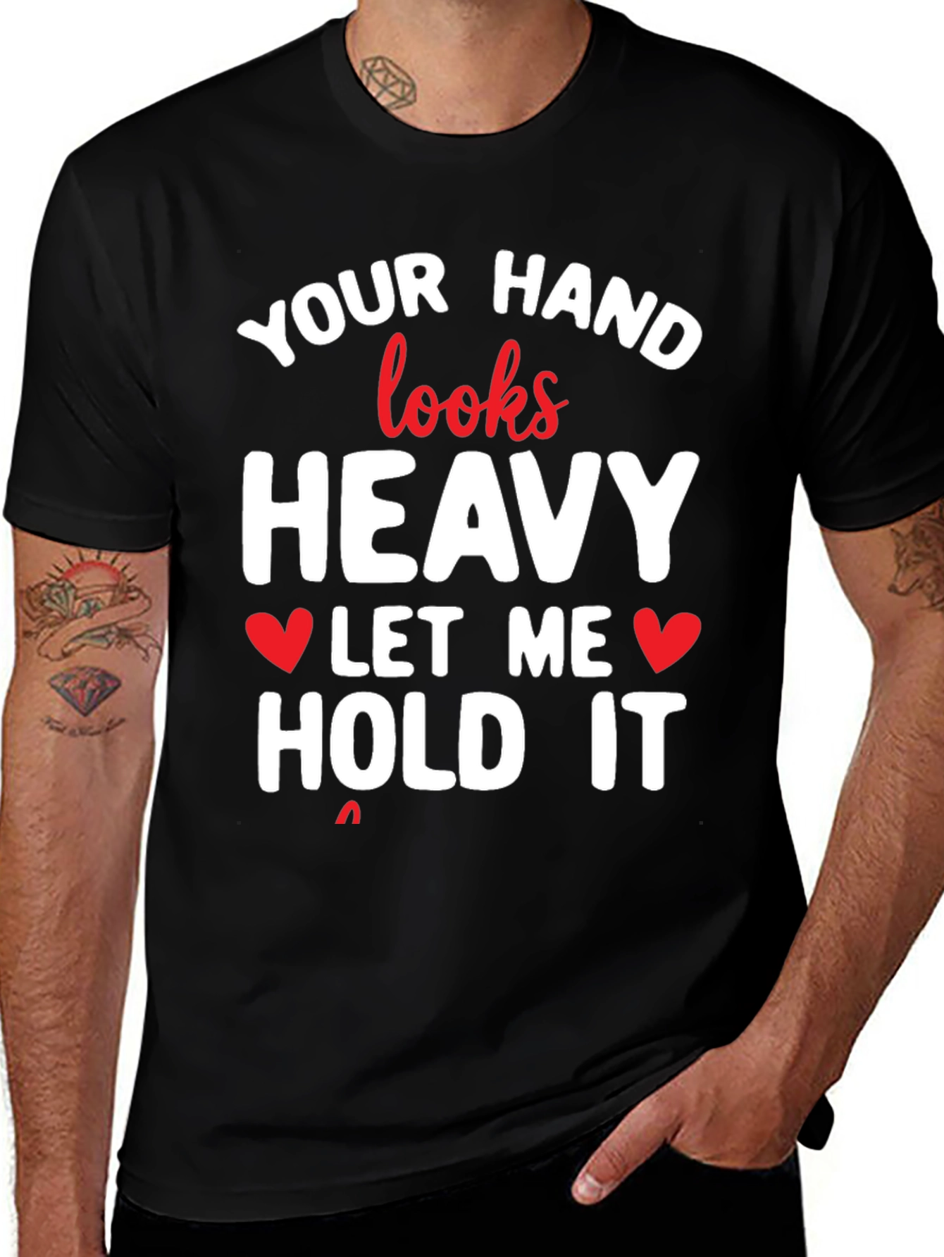 Funny Your Hand Looks Heavy Graphic Tee