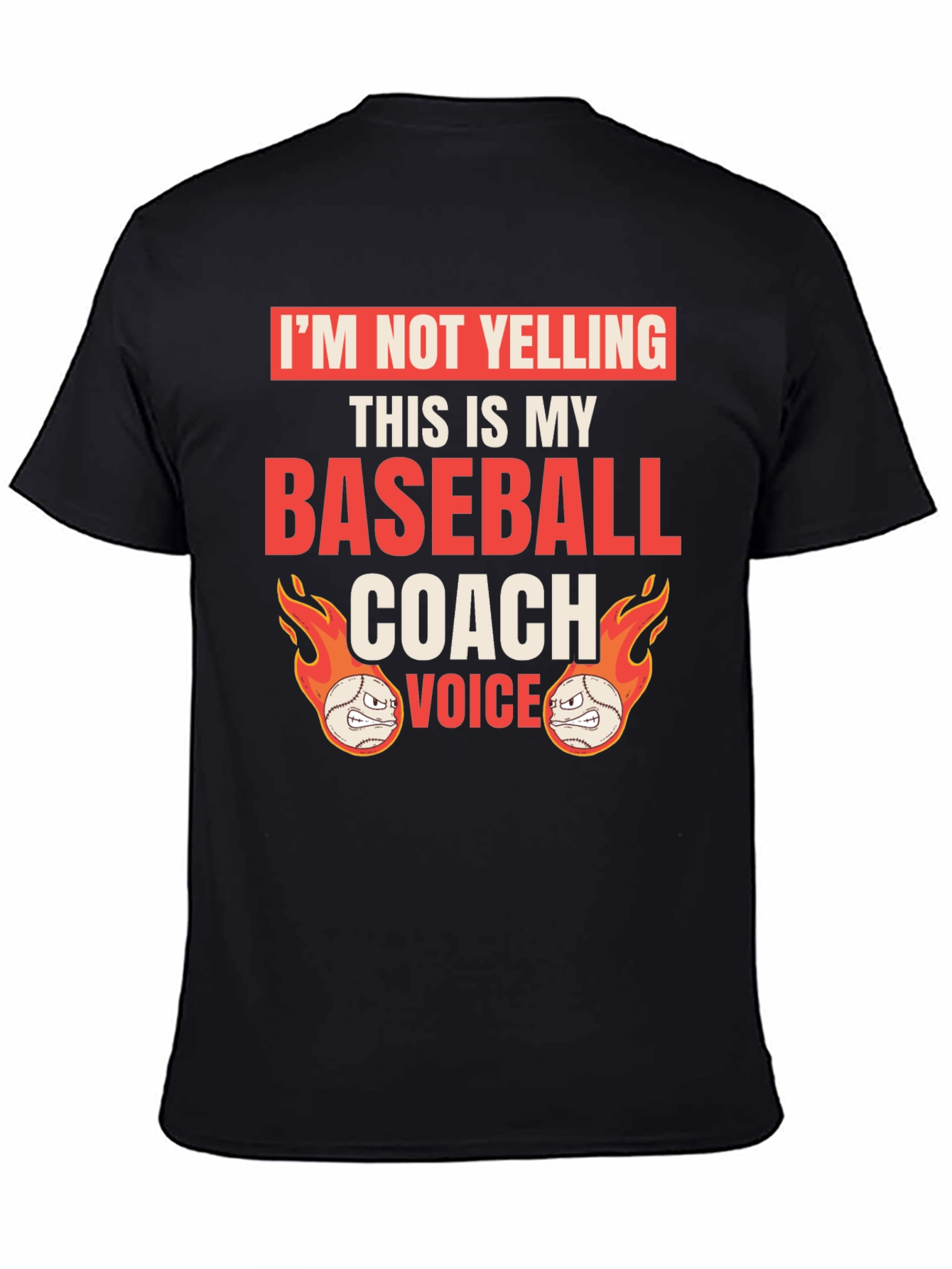 Funny Baseball Coach T-Shirt: Im Not Yelling!