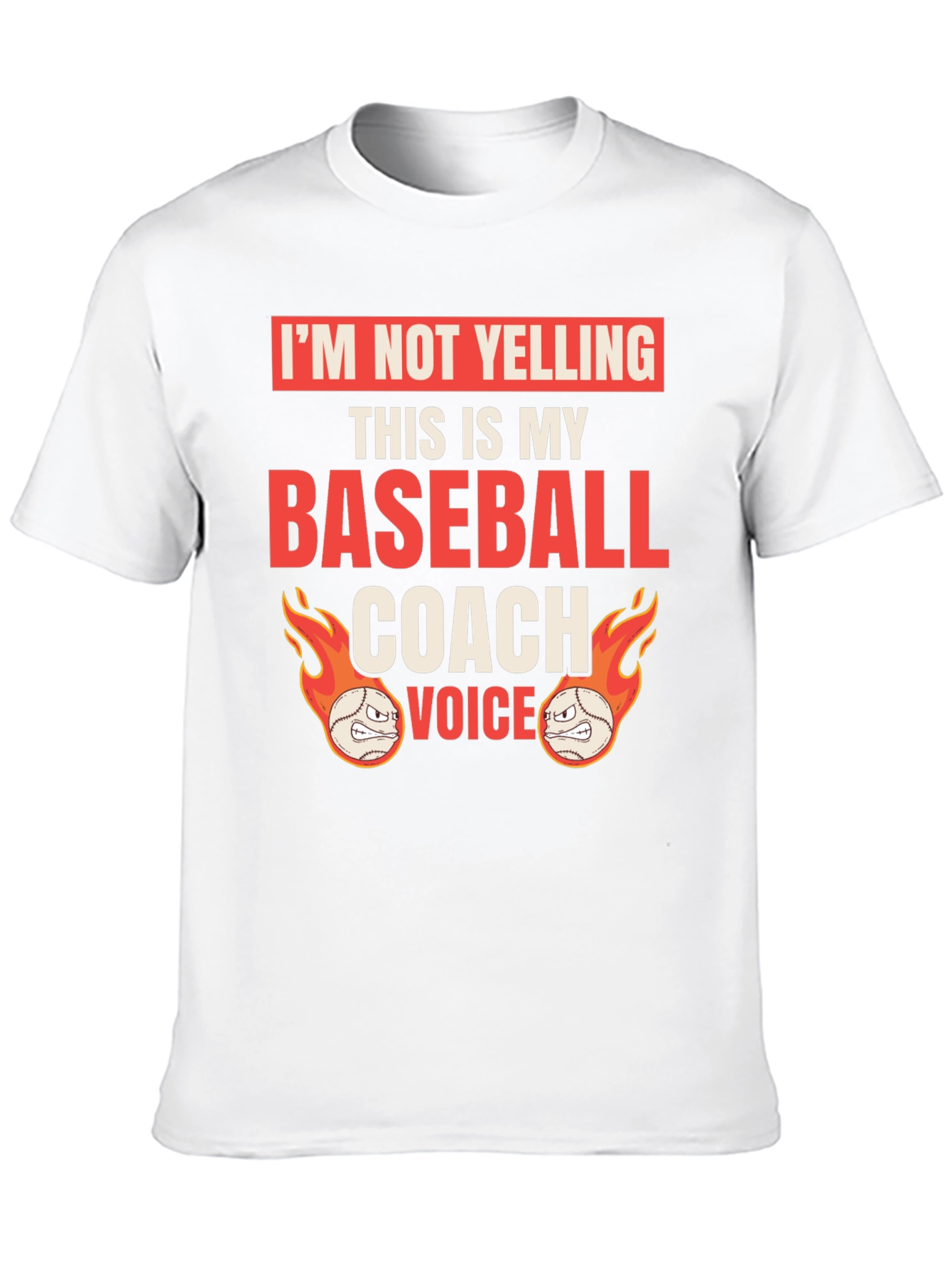 Funny Baseball Coach T-Shirt: Im Not Yelling!