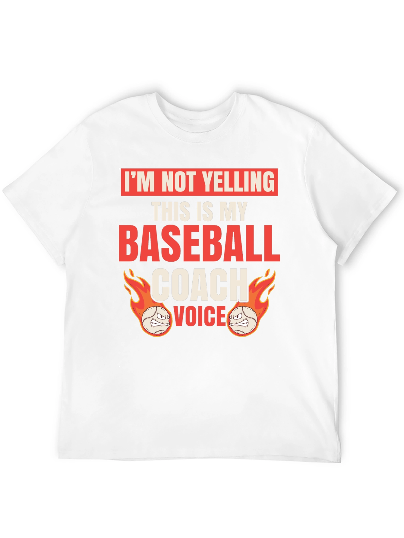 Funny Baseball Coach T-Shirt: Im Not Yelling!