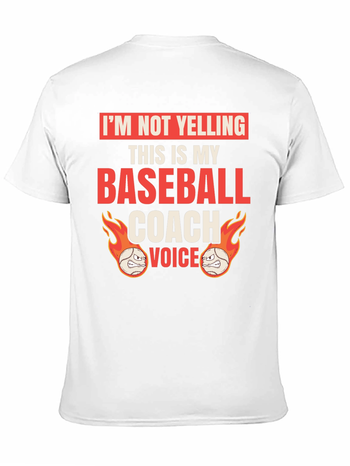 Funny Baseball Coach T-Shirt: Im Not Yelling!
