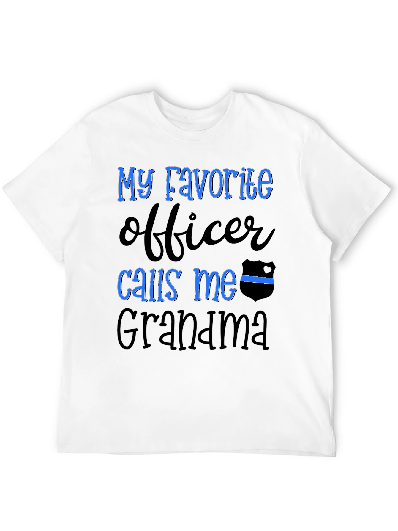 My Favorite Officer Calls Me Grandma T-Shirt