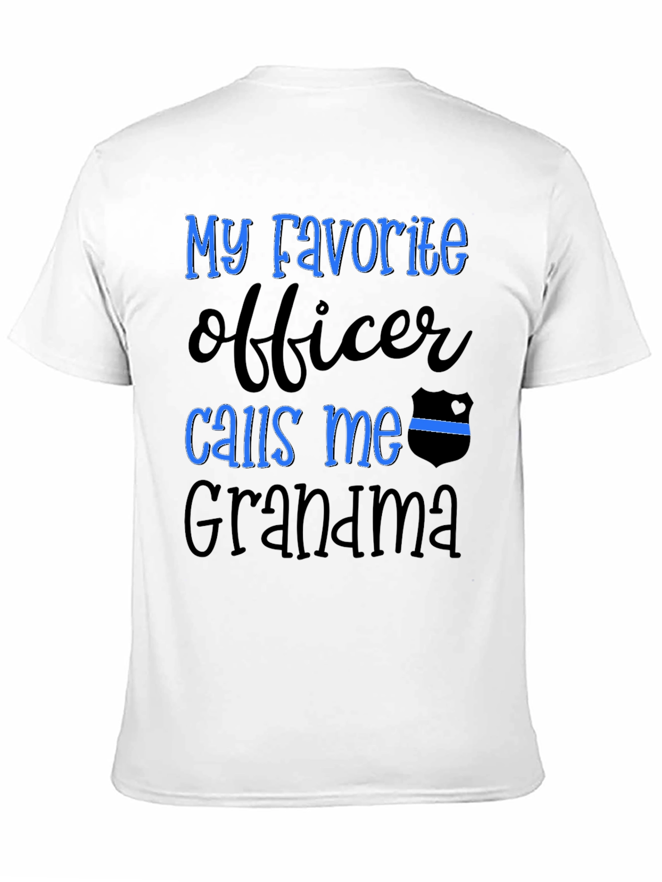 My Favorite Officer Calls Me Grandma T-Shirt