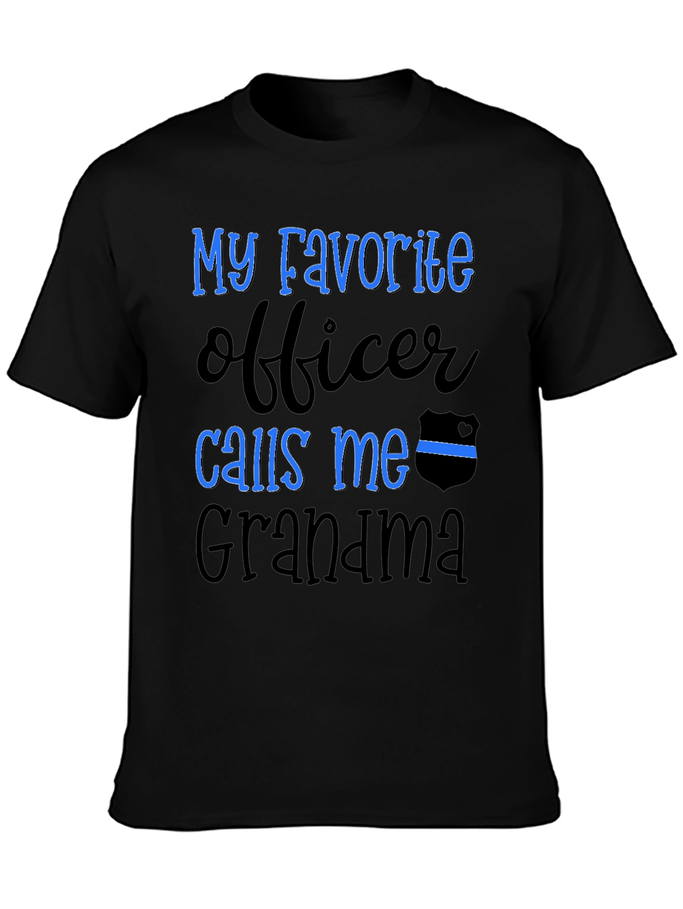 My Favorite Officer Calls Me Grandma T-Shirt
