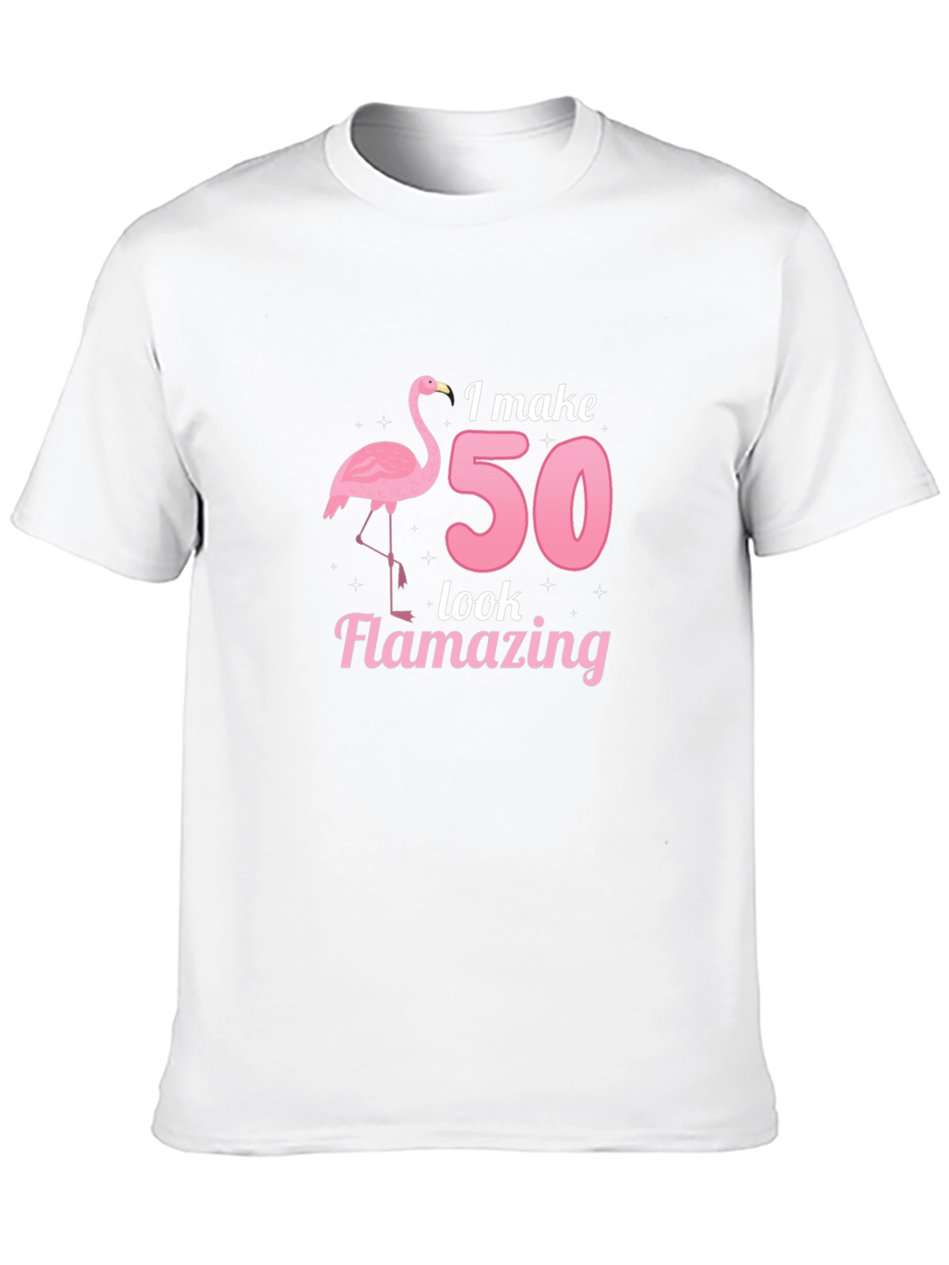 I Make 50 Look Flamazing Flamingo Graphic Tee