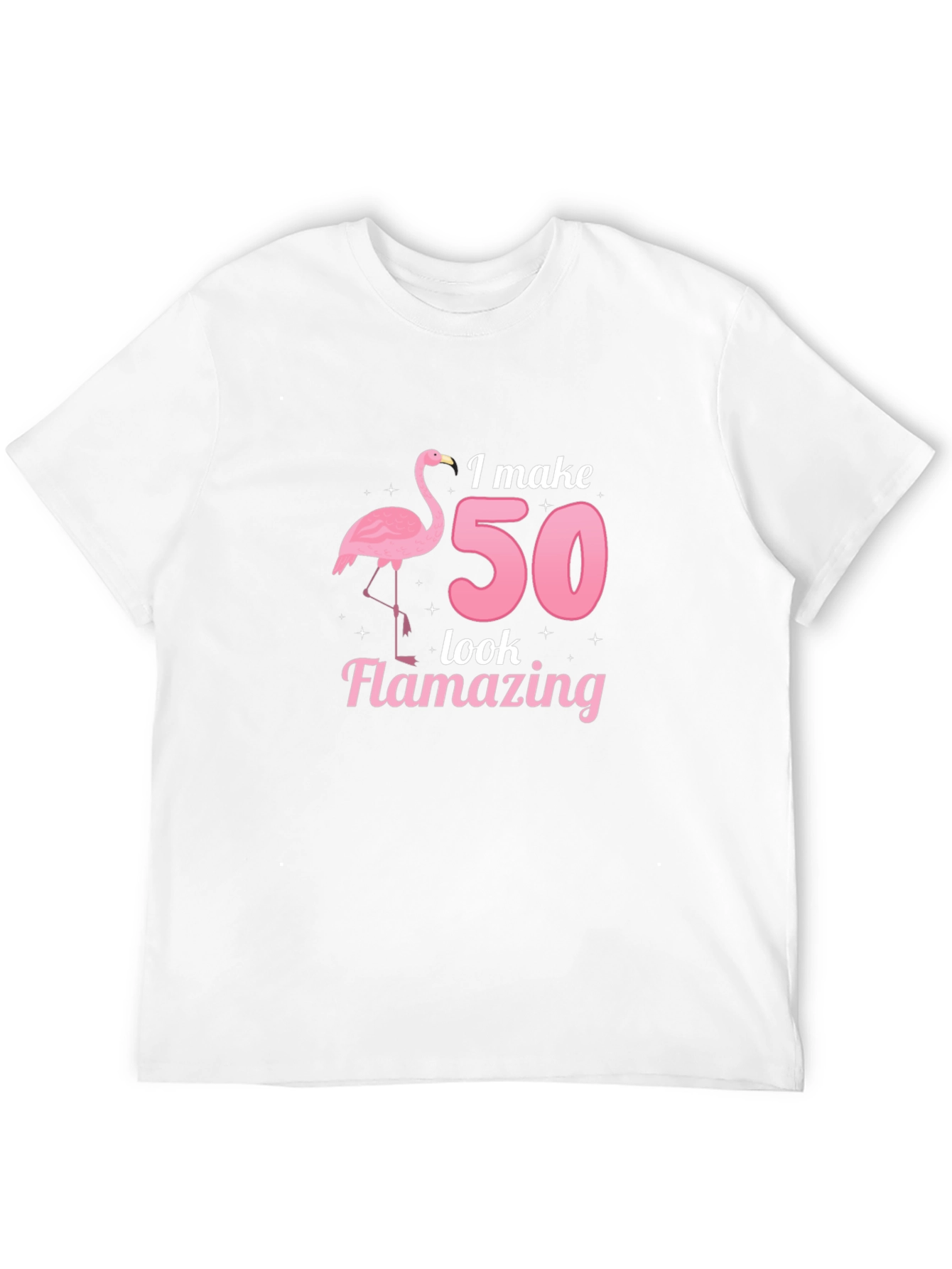 I Make 50 Look Flamazing Flamingo Graphic Tee