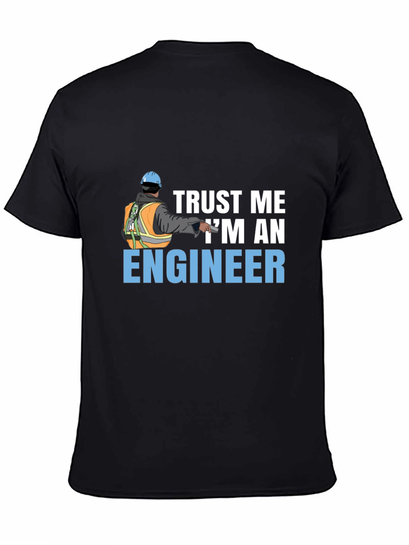 Trust Me Im An Engineer Black T-Shirt