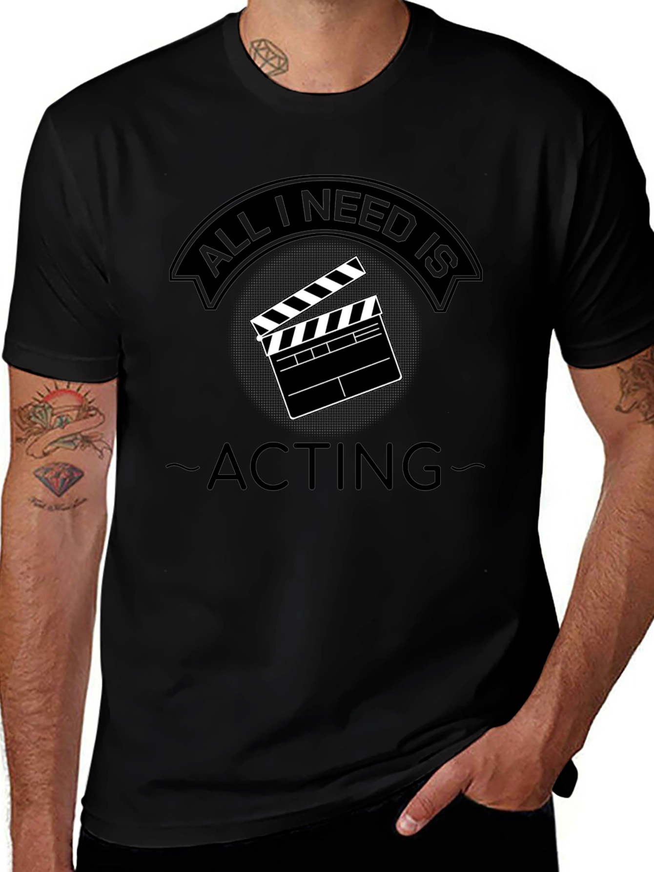 All I Need Is Acting - Unisex T-Shirt