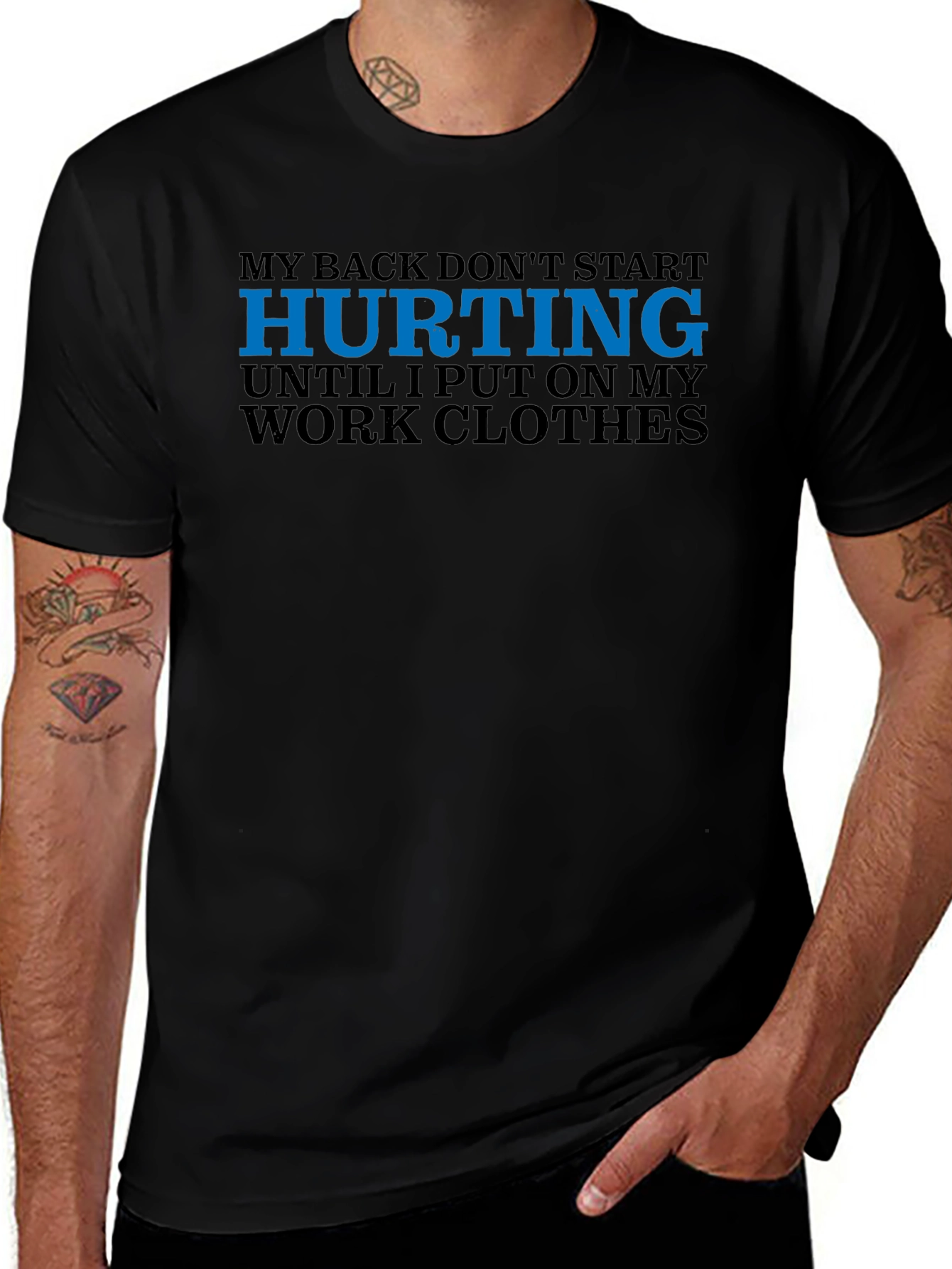 My Back Hurts Work Clothes T-Shirt