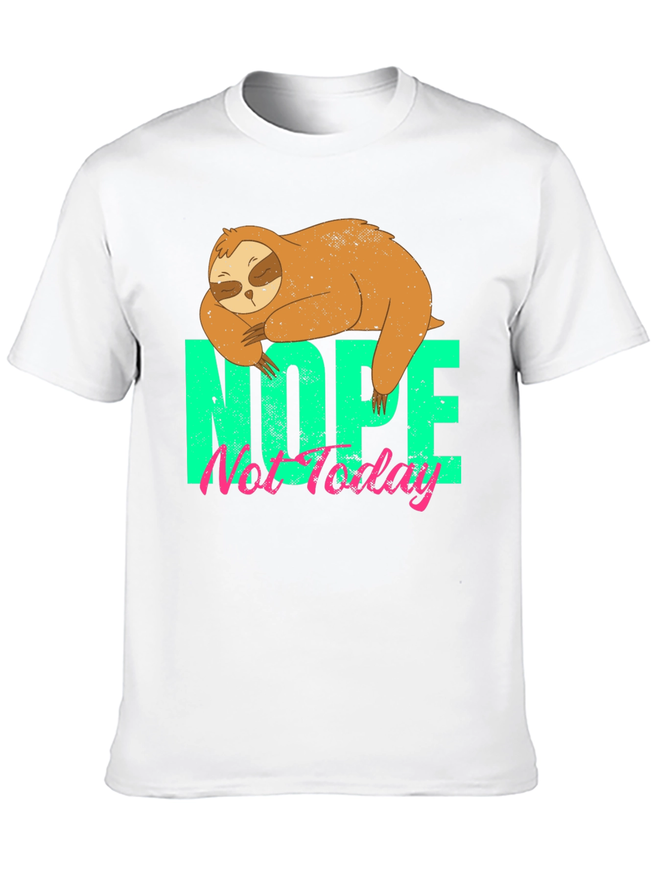 Nope Not Today Sloth Graphic T-Shirt