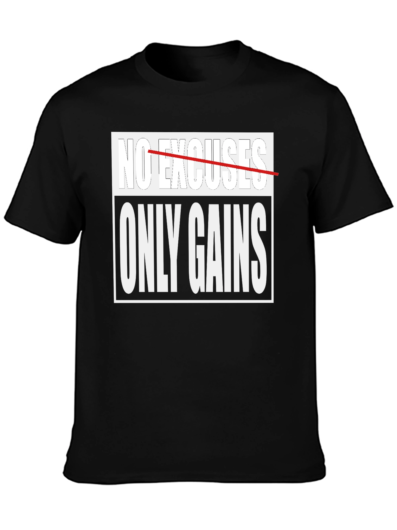 No Excuses Only Gains Graphic T-Shirt