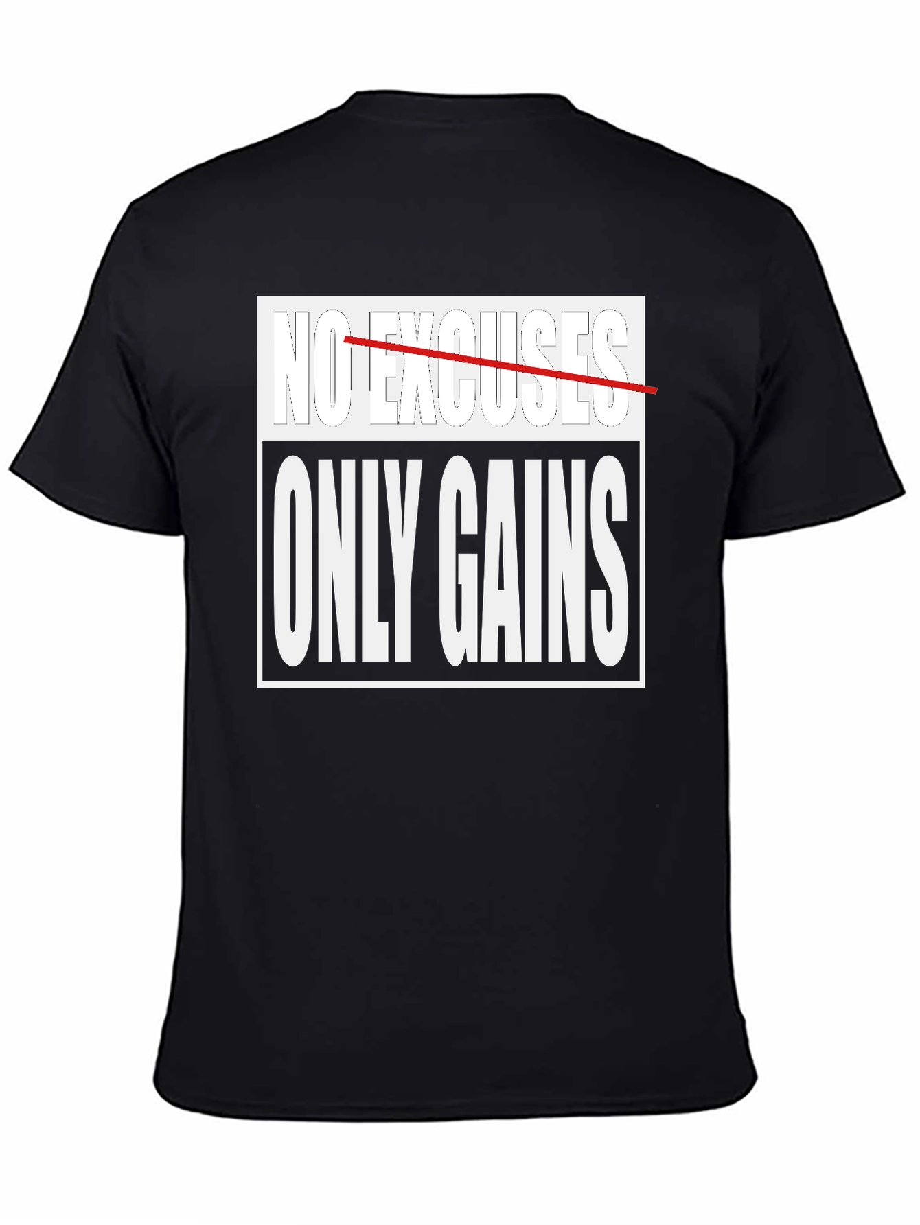 No Excuses Only Gains Graphic T-Shirt
