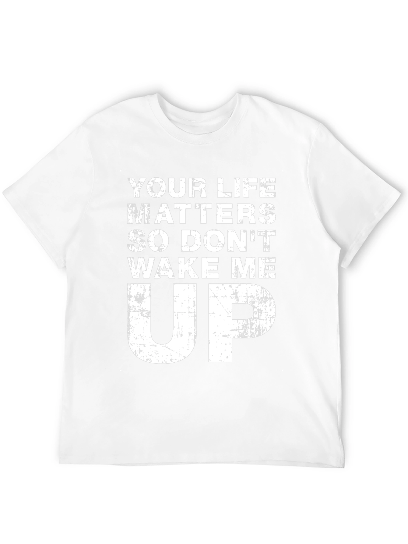 Your Life Matters - Funny Slogan Black T-Shirt
