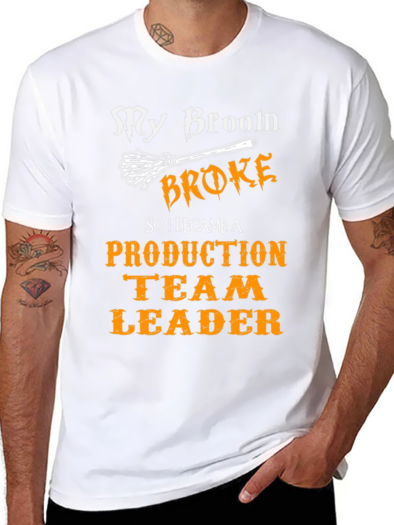 Funny Production Team Leader T-Shirt - My Broom Broke
