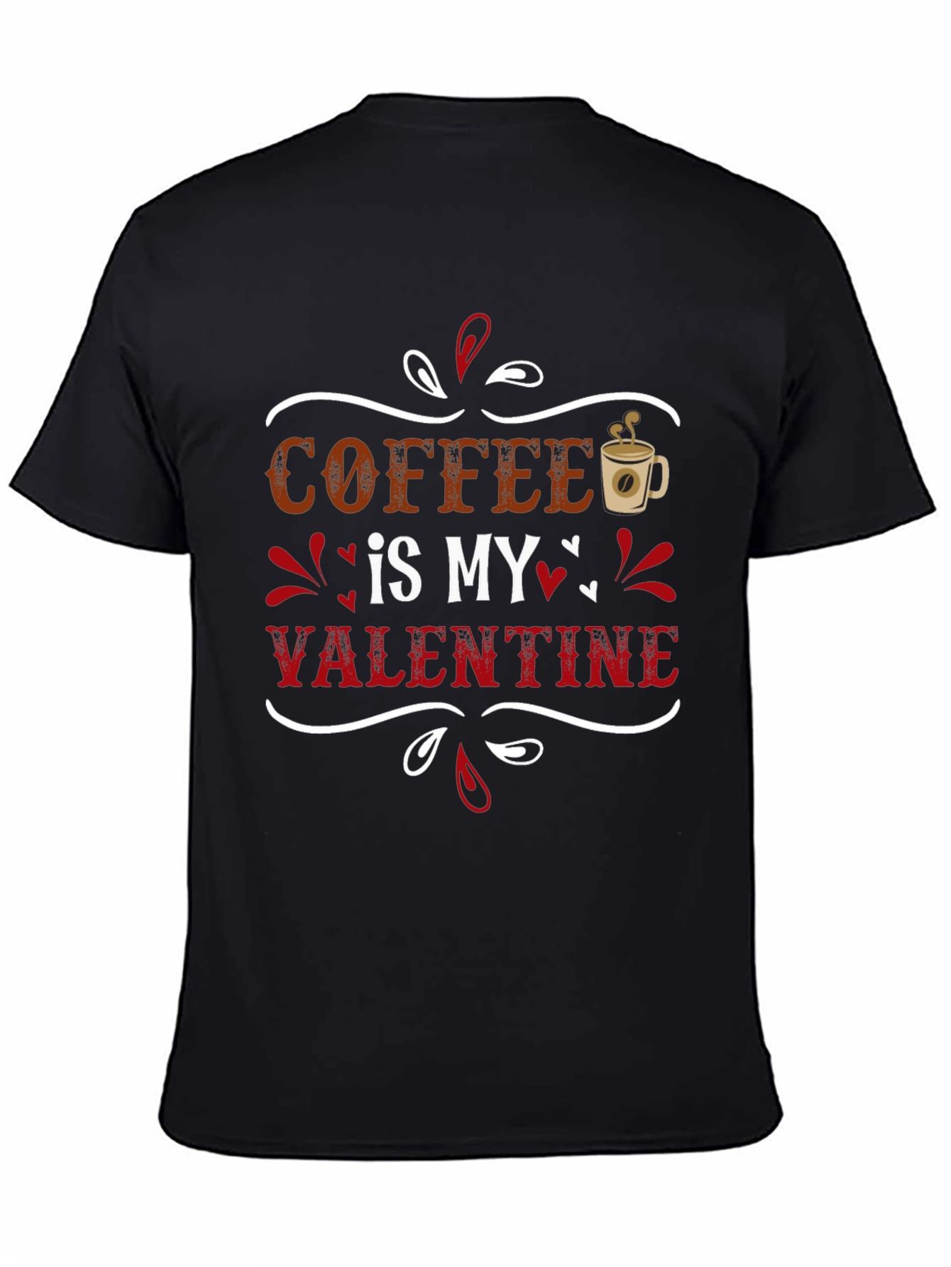 Coffee is My Valentine Graphic T-Shirt