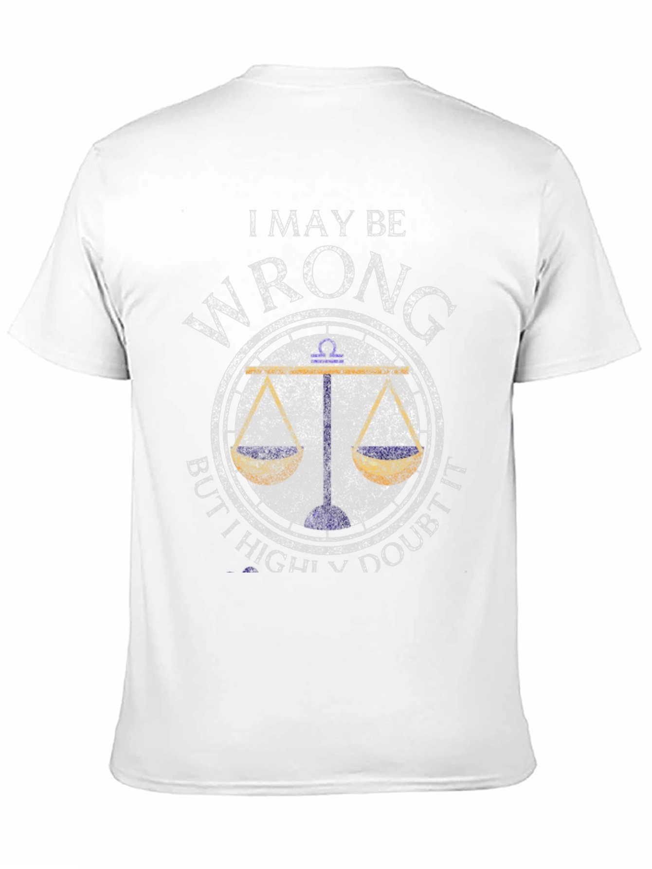 I May Be Wrong Libra Zodiac T-Shirt