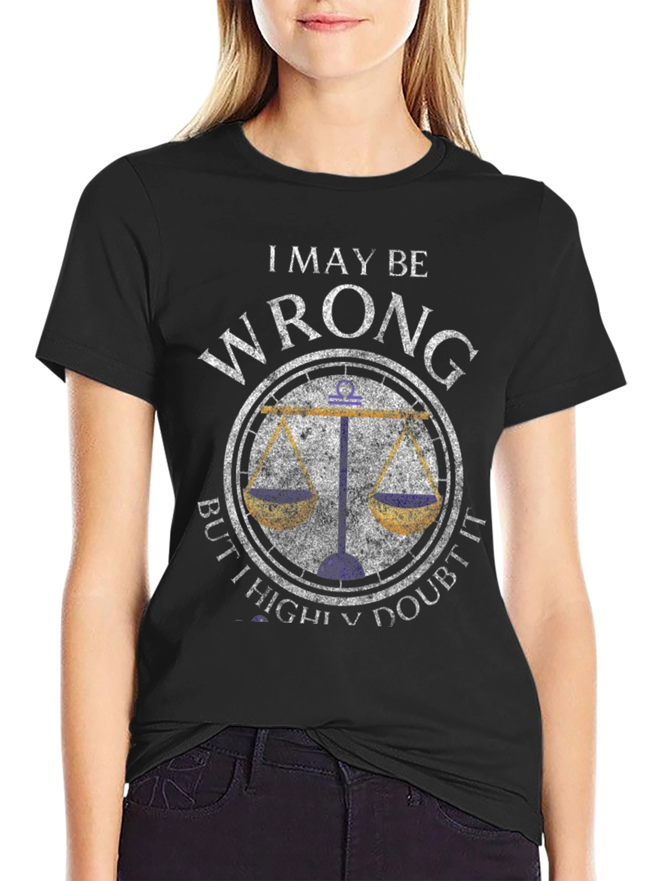 I May Be Wrong Libra Zodiac T-Shirt