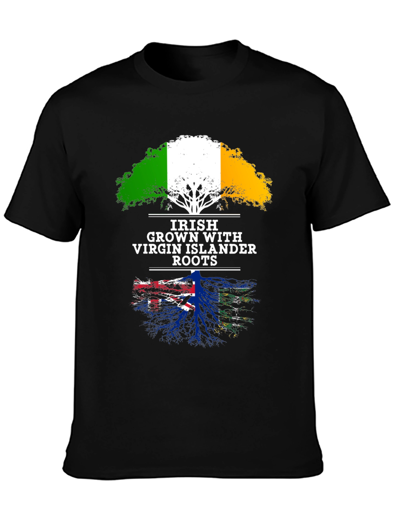 Irish Grown Virgin Islander Roots T-Shirt