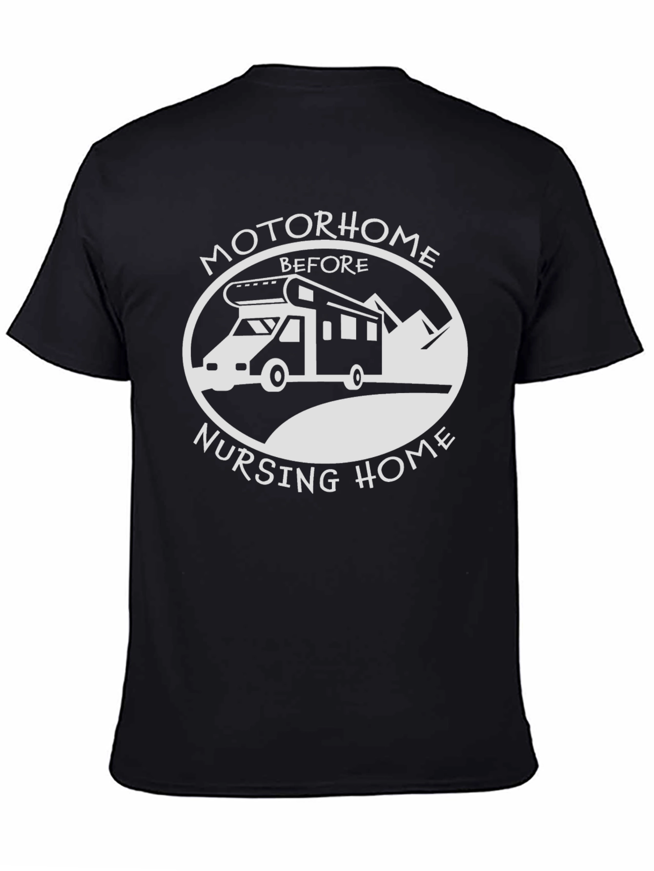 Motorhome Before Nursing Home Black T-Shirt