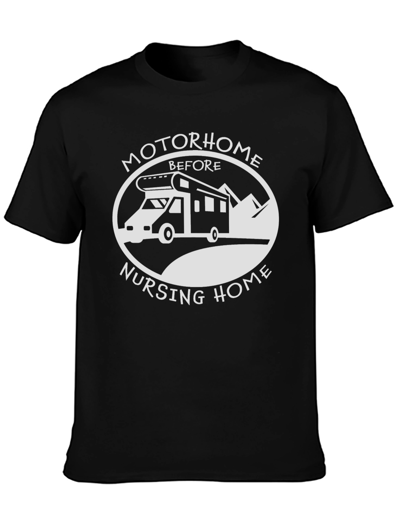 Motorhome Before Nursing Home Black T-Shirt
