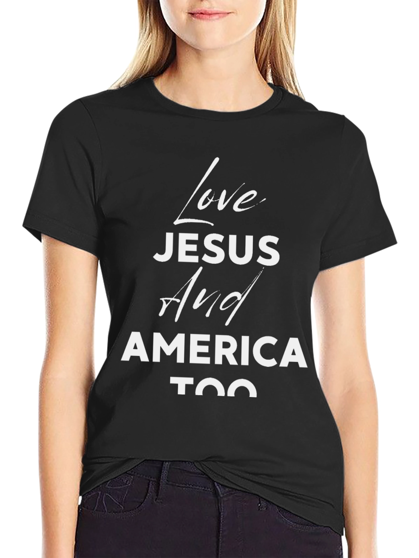 Love Jesus and America Too Black T-Shirt