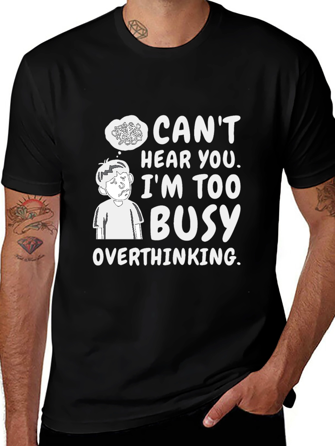 Overthinking Graphic Tee - Cant Hear You Busy T-Shirt
