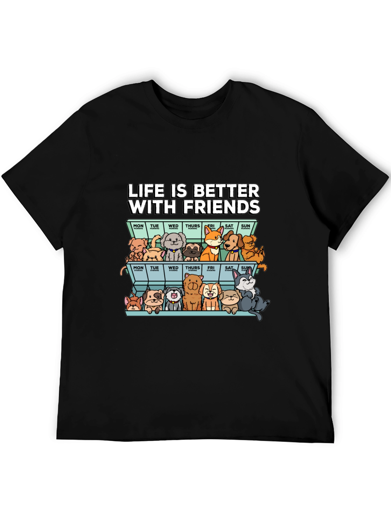 Life Is Better With Friends T-Shirt