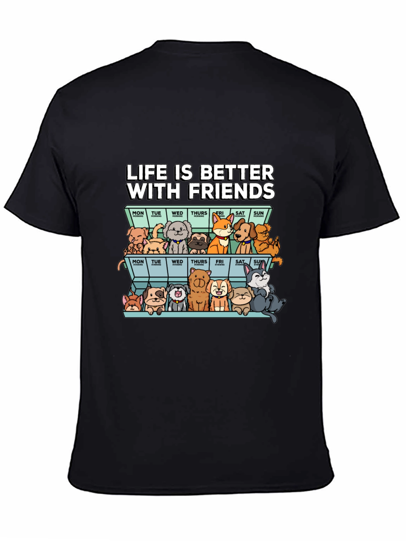 Life Is Better With Friends T-Shirt