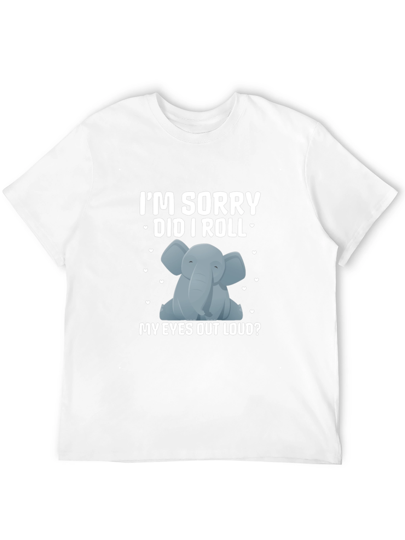 Funny Elephant Graphic Tee - Sarcastic Humor Shirt