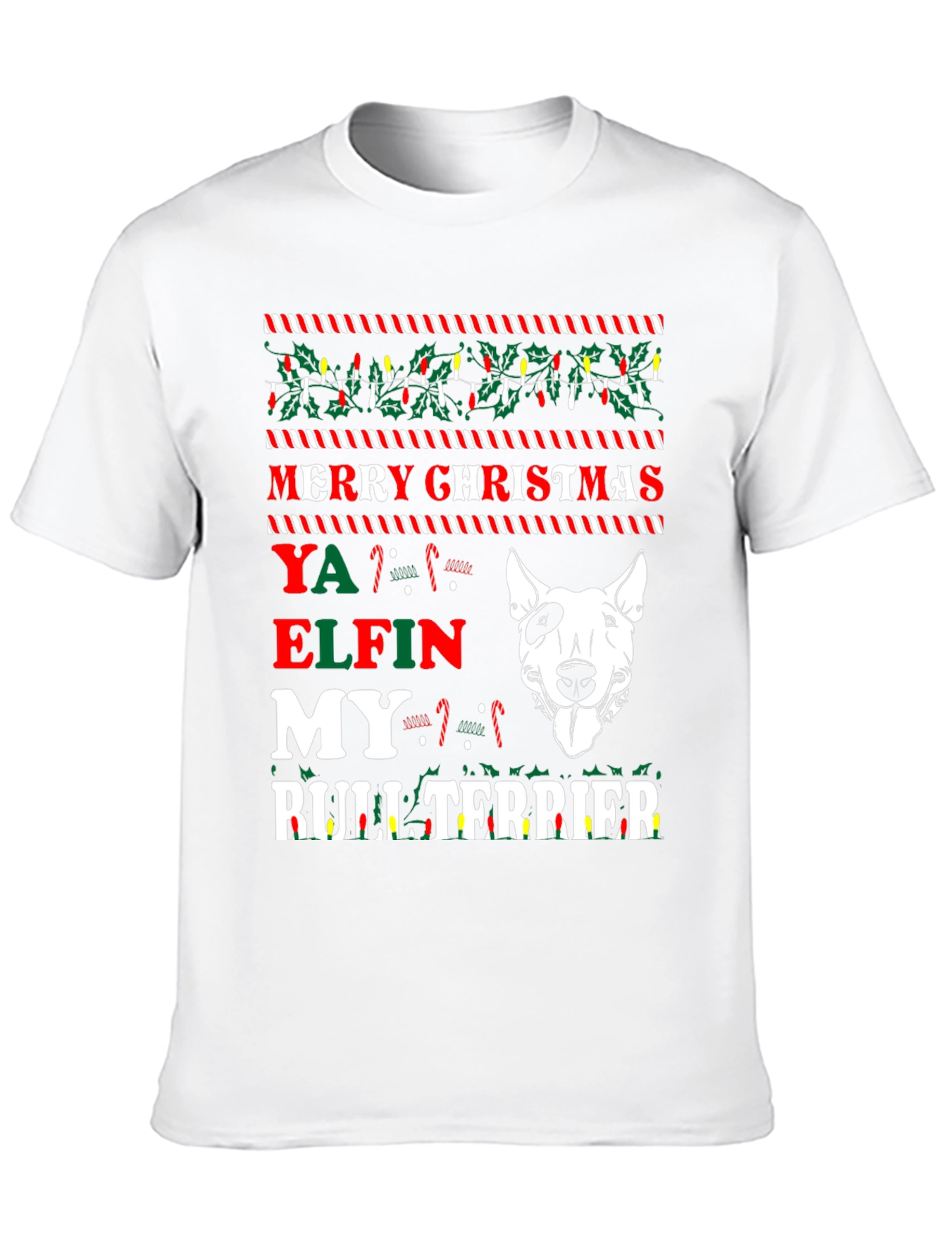 Merry Christmas Ya Elfin Bull Terrier T-Shirt