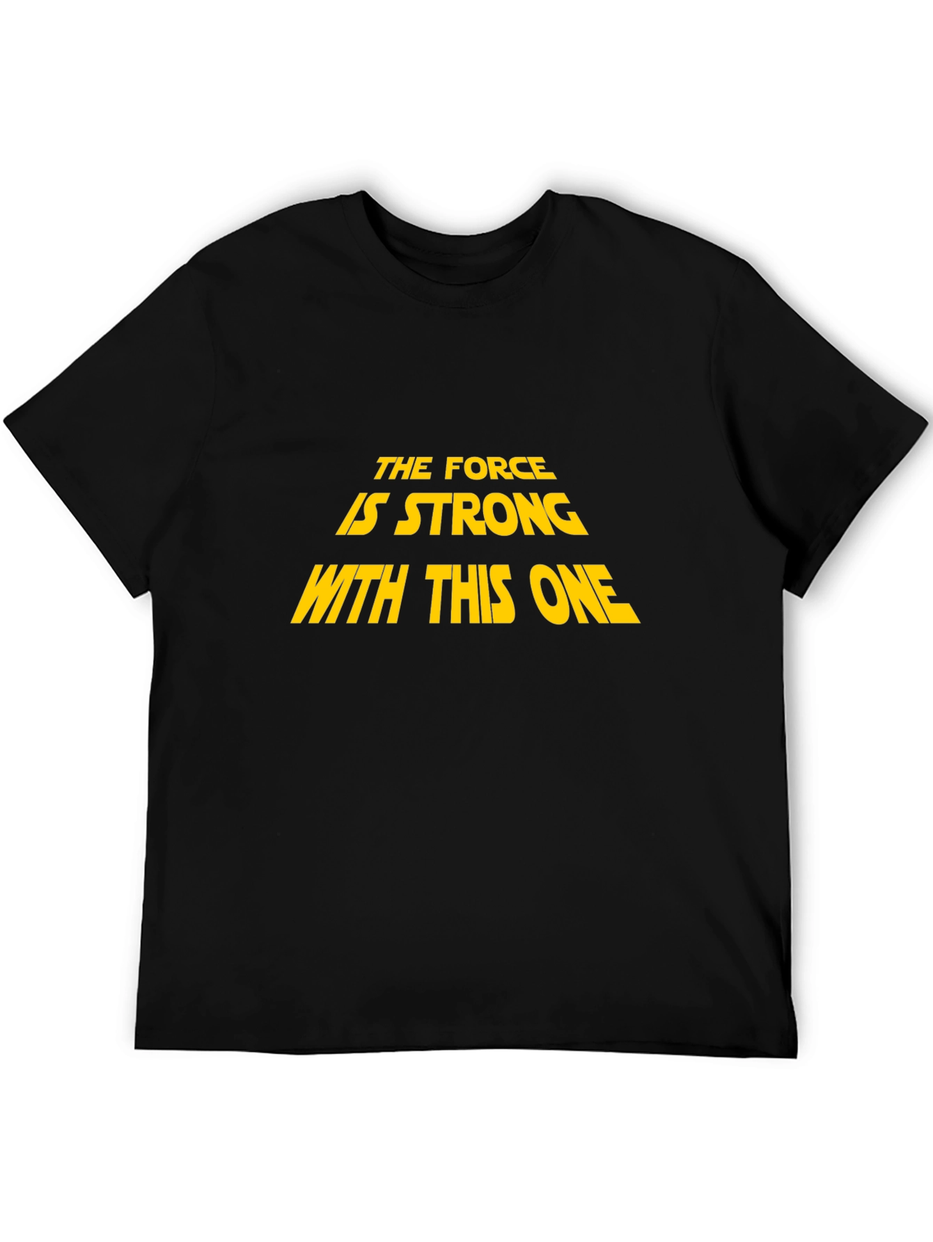 The Force is Strong Star Wars T-Shirt
