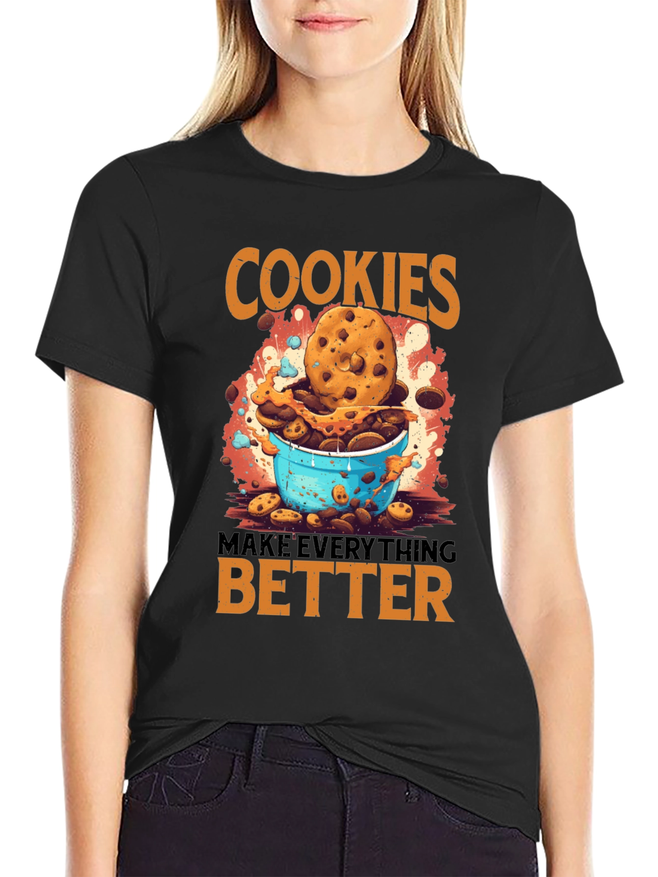 Cookies Make Everything Better T-Shirt