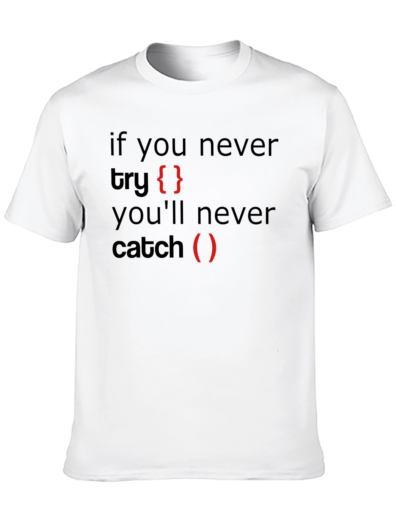 Coders Black T-Shirt: Try Catch Programming Humor