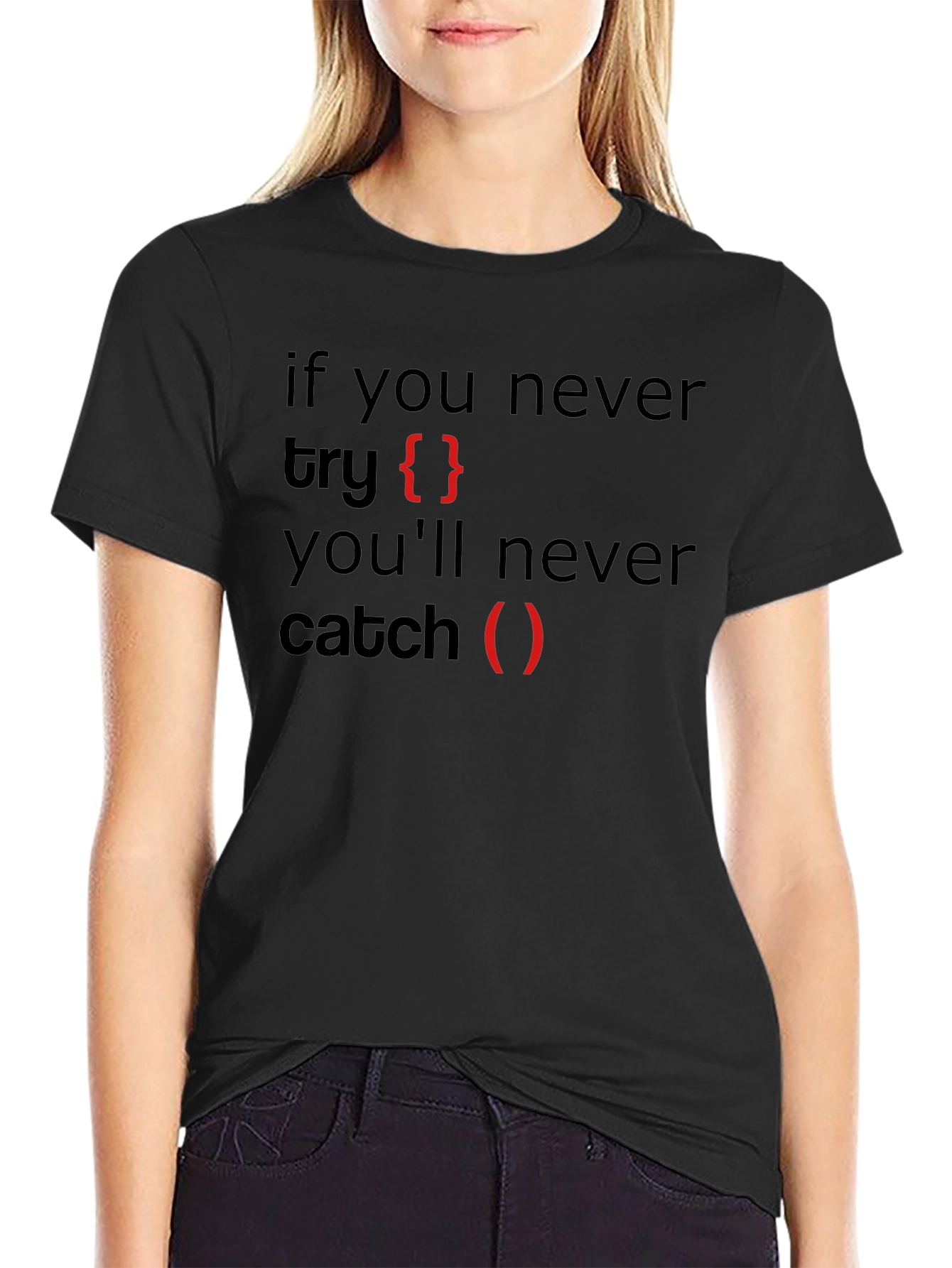 Coders Black T-Shirt: Try Catch Programming Humor