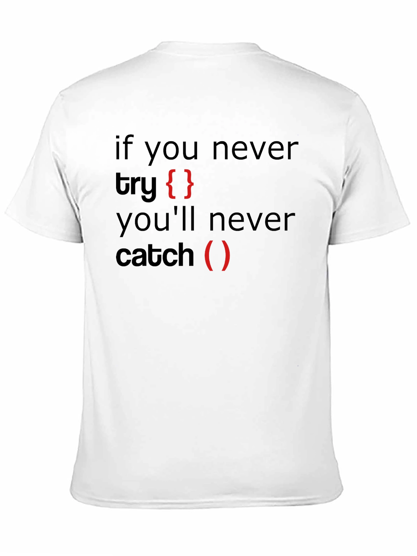 Coders Black T-Shirt: Try Catch Programming Humor