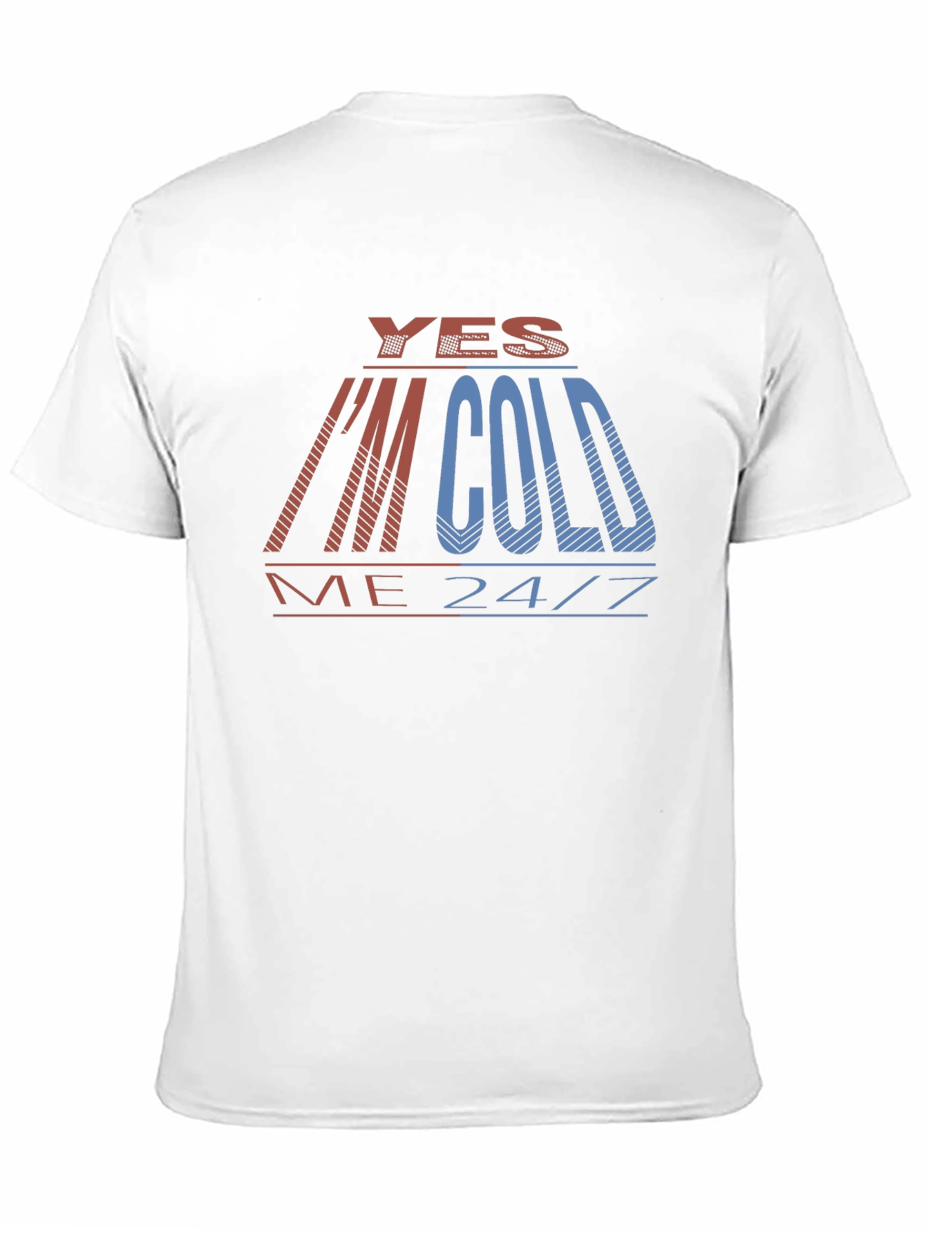 Yes Im Cold T-Shirt