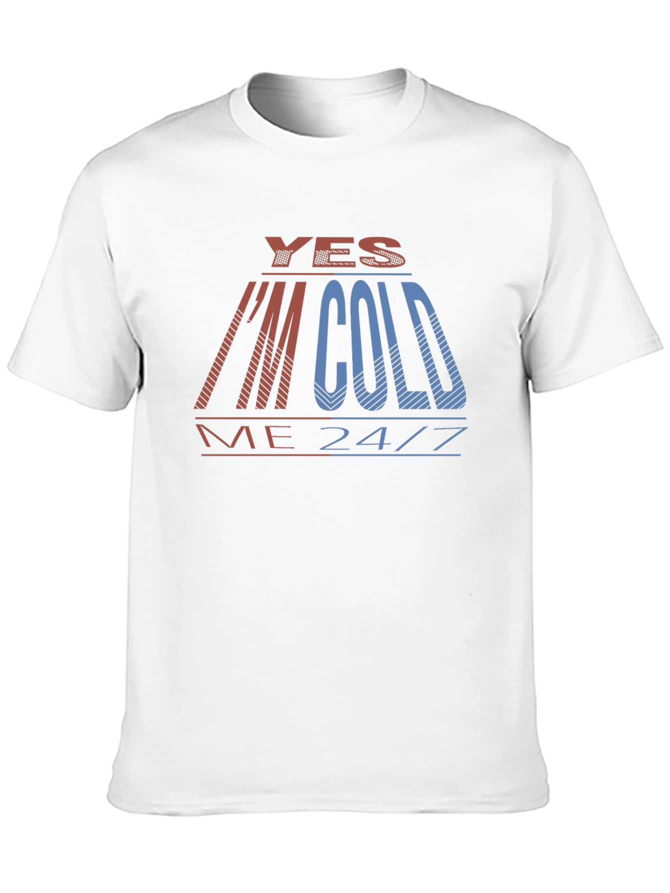 Yes Im Cold T-Shirt