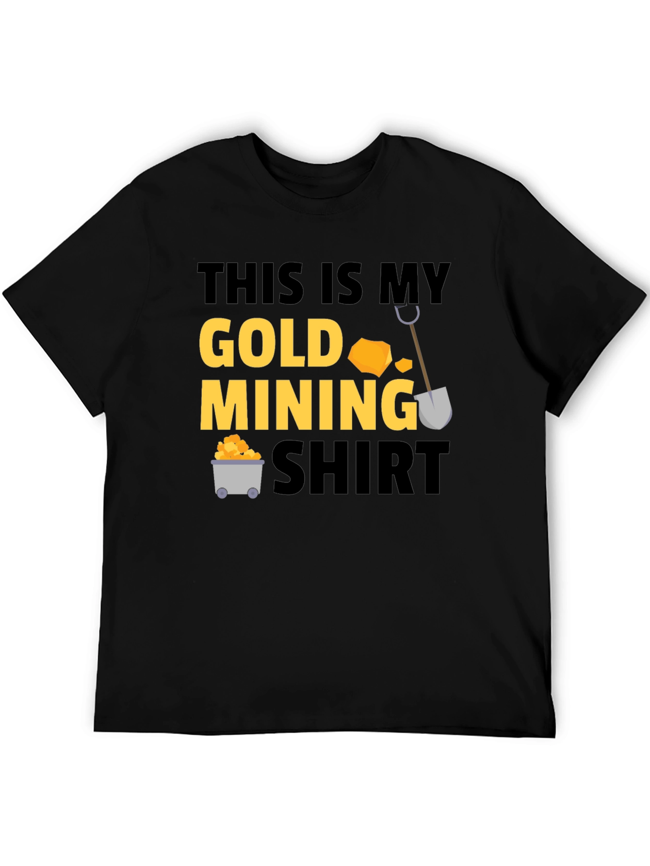 Gold Mining Shirt - Funny Mining T-Shirt