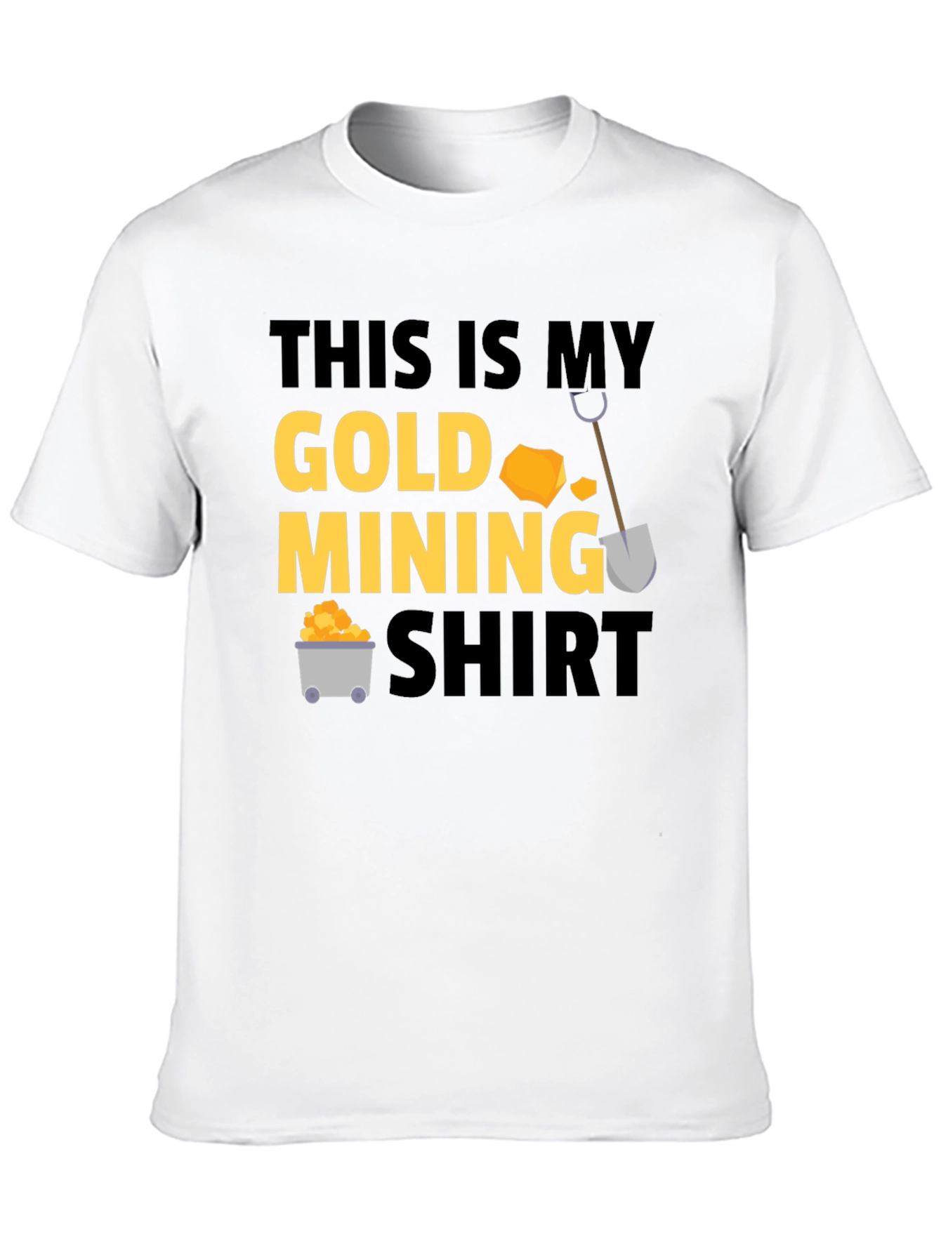 Gold Mining Shirt - Funny Mining T-Shirt