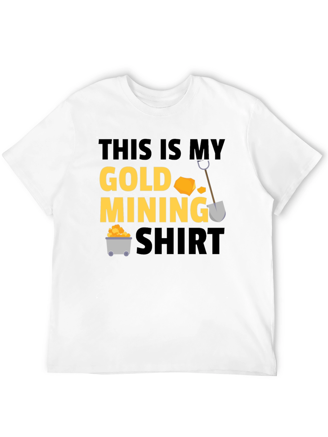 Gold Mining Shirt - Funny Mining T-Shirt