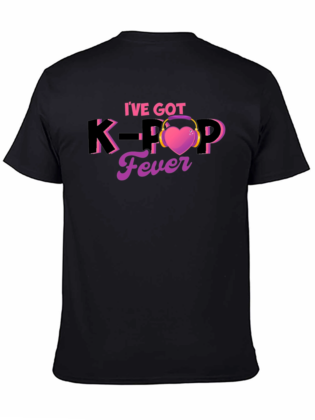 Ive Got K-Pop Fever T-Shirt Music Love Heart