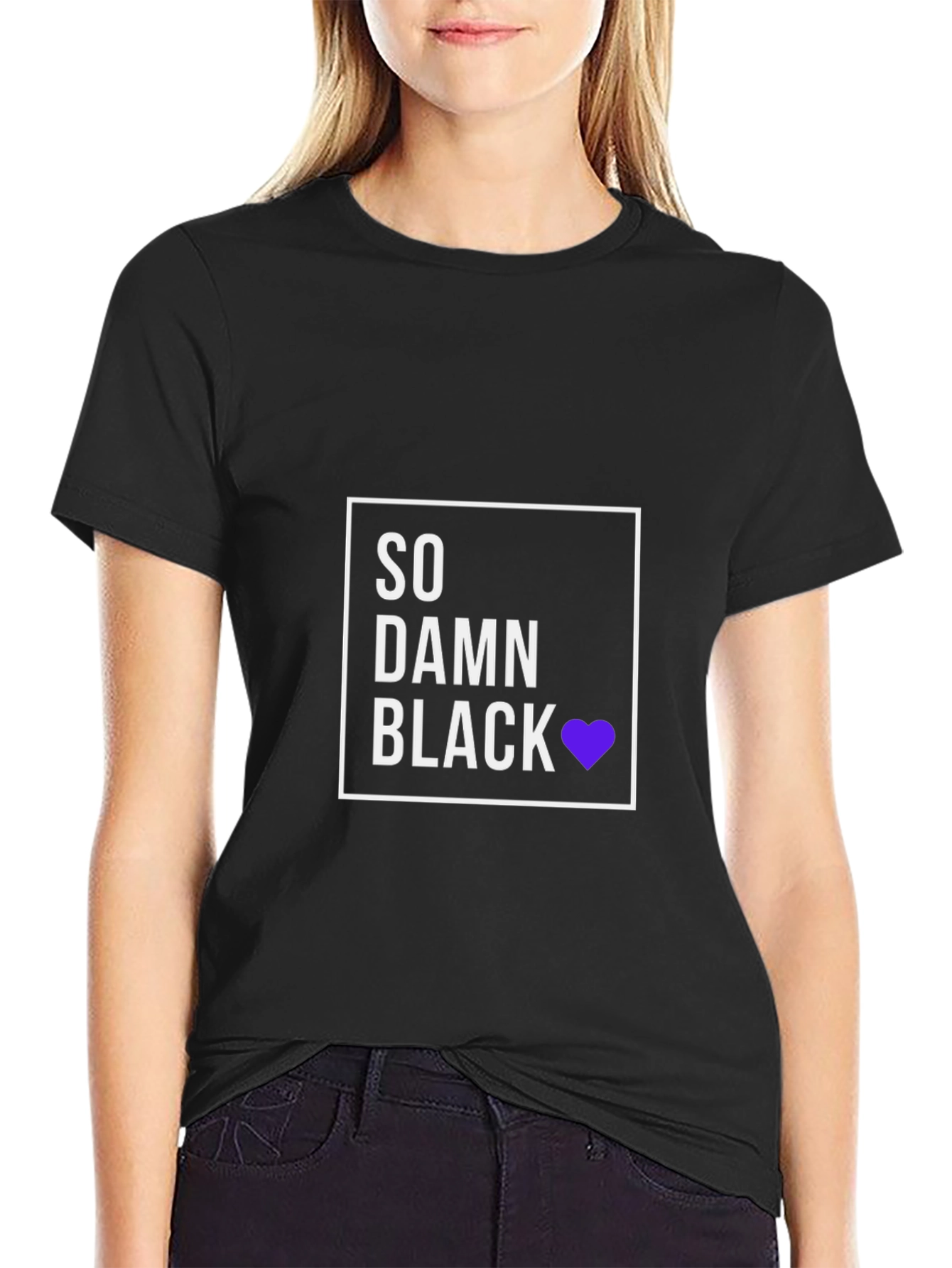 So Damn Black T-Shirt - Premium Cotton Blend