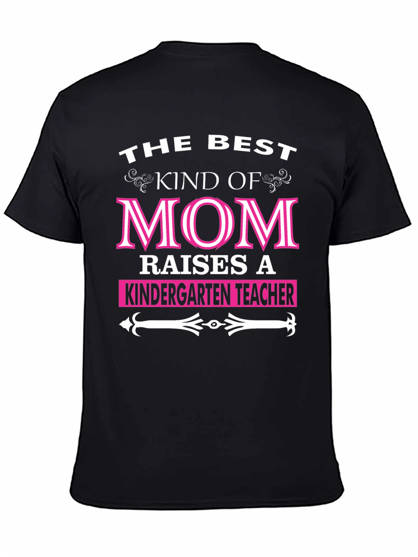 Best Kind of Mom T-Shirt - Kindergarten Teacher