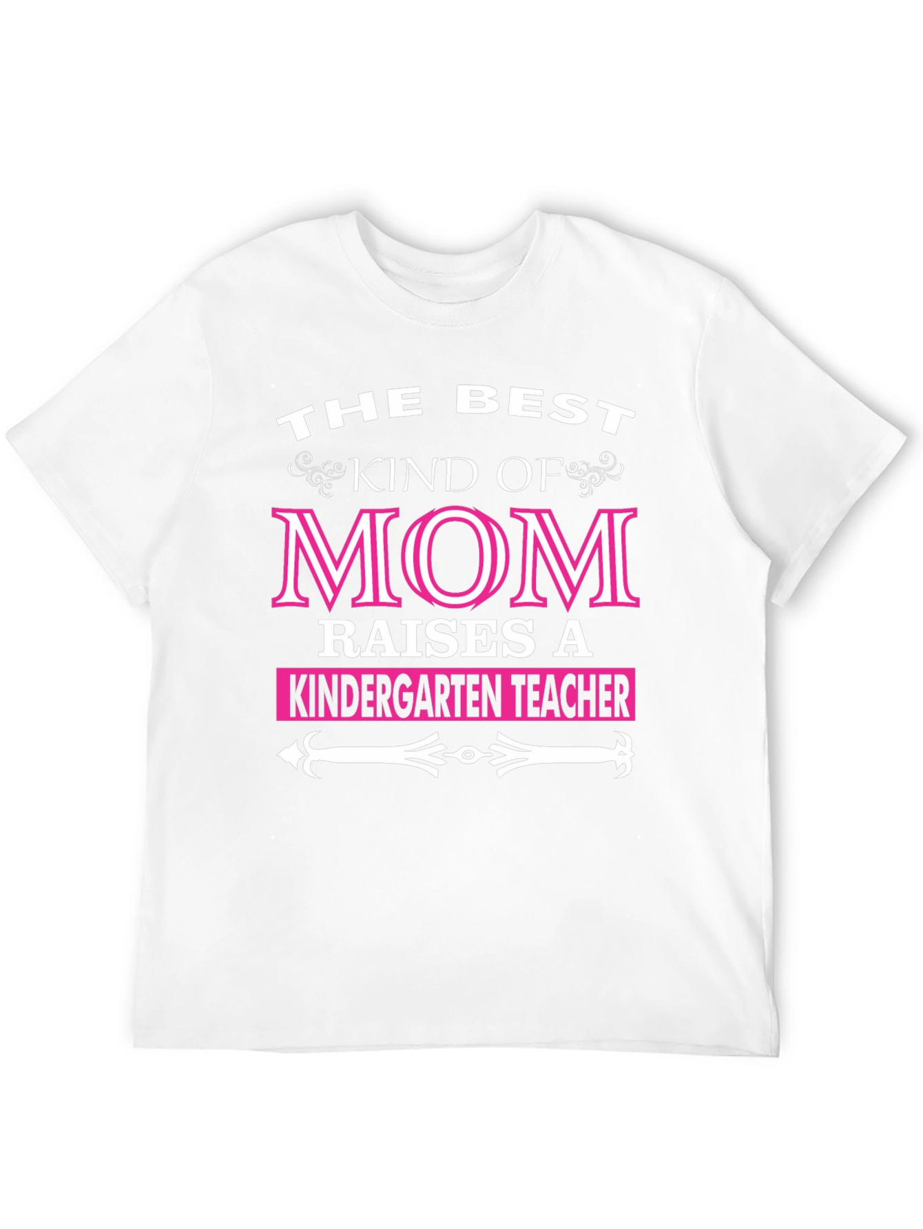 Best Kind of Mom T-Shirt - Kindergarten Teacher