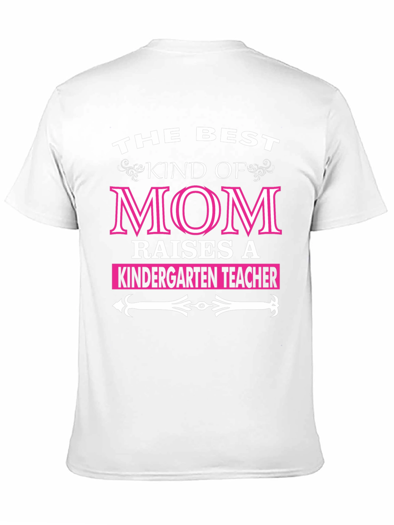 Best Kind of Mom T-Shirt - Kindergarten Teacher