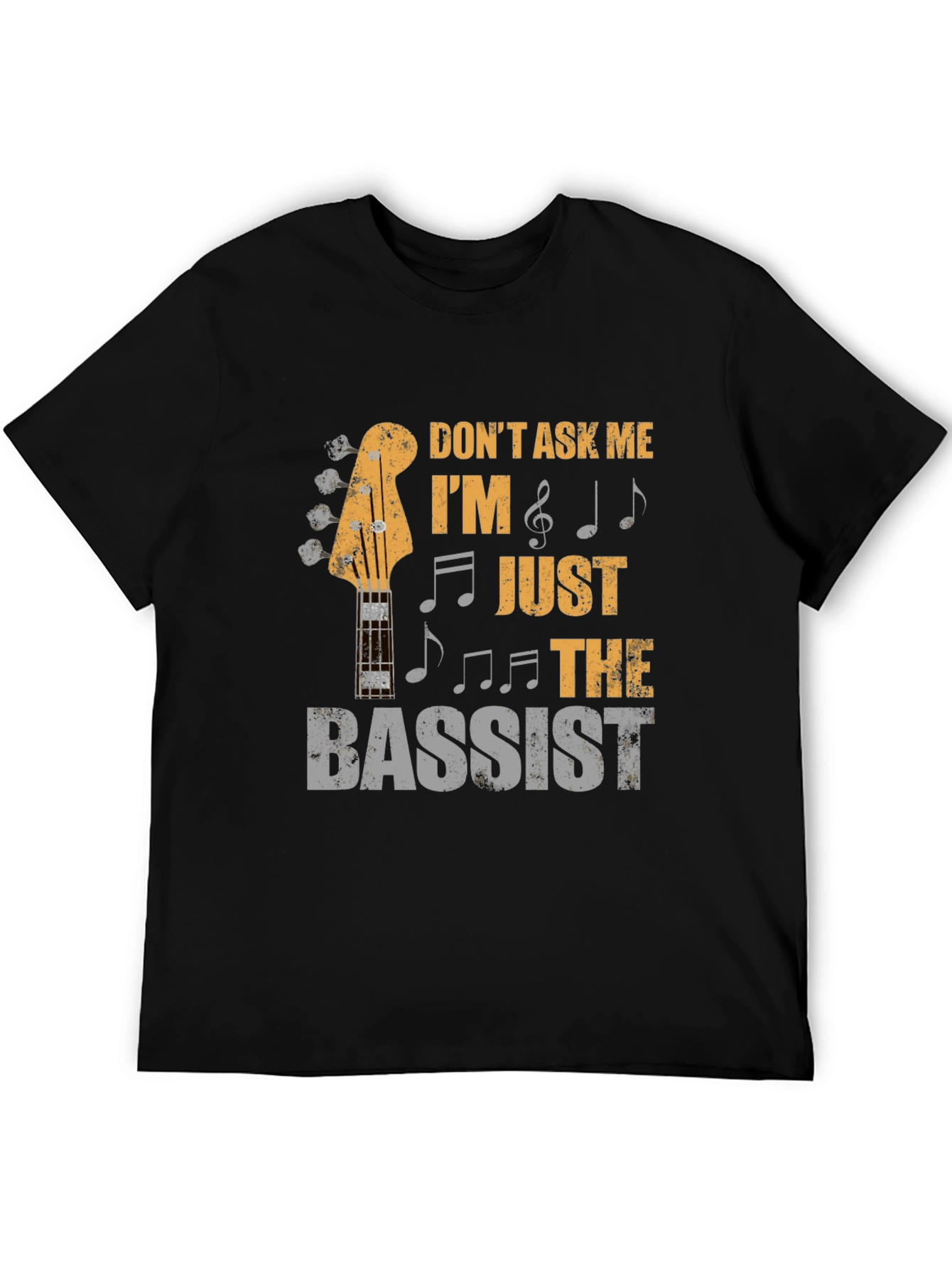Dont Ask Me Bassist T-Shirt
