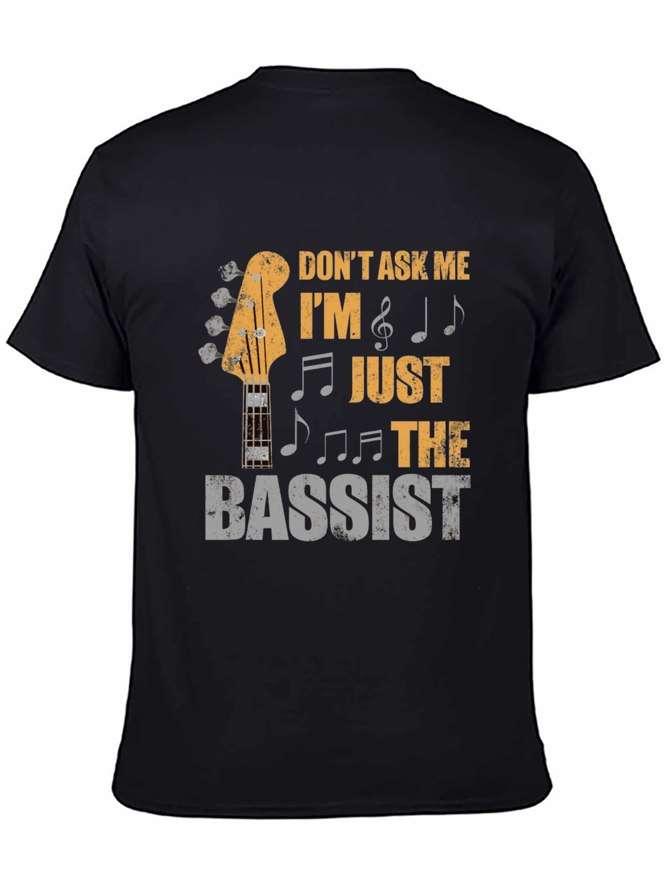 Dont Ask Me Bassist T-Shirt