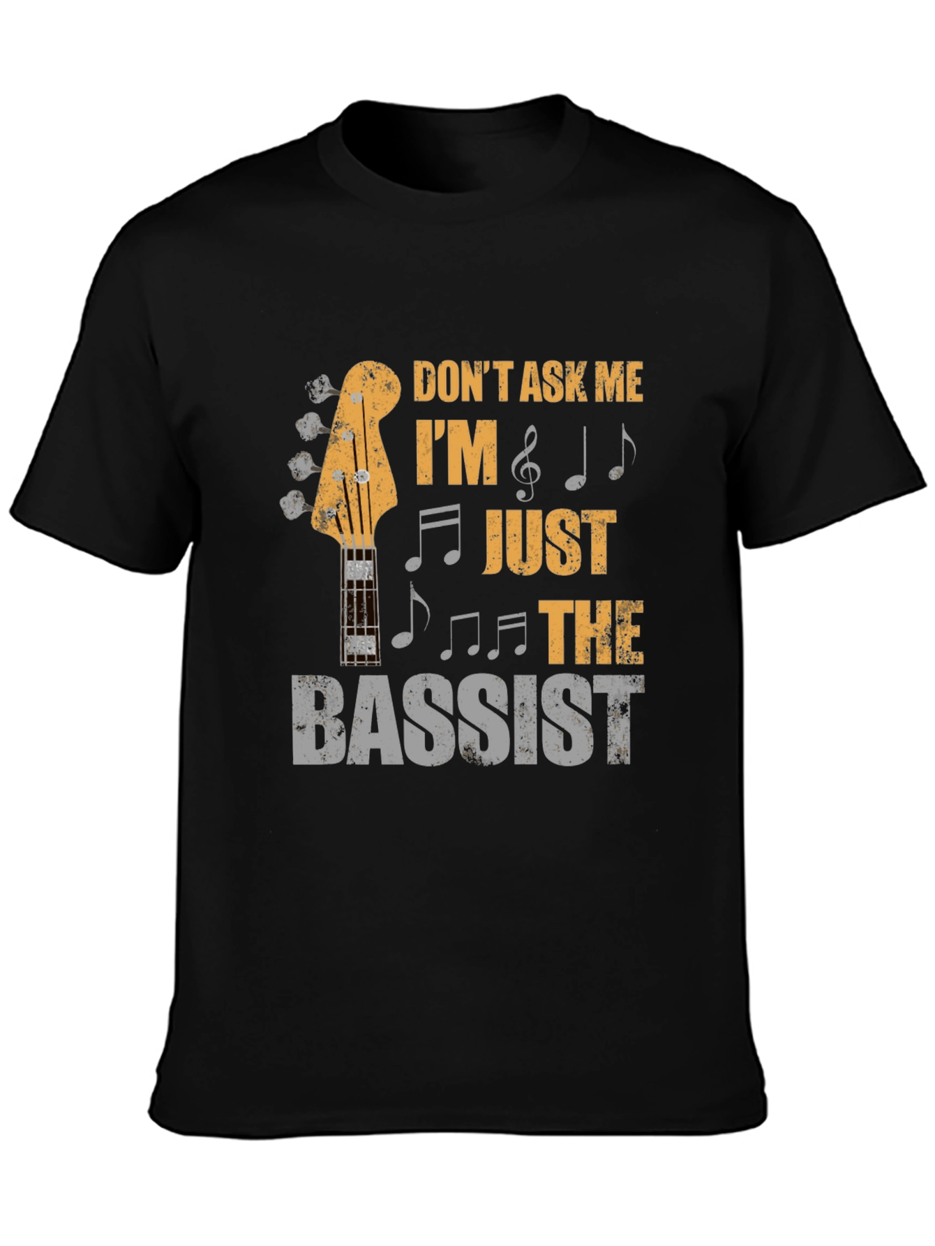 Dont Ask Me Bassist T-Shirt