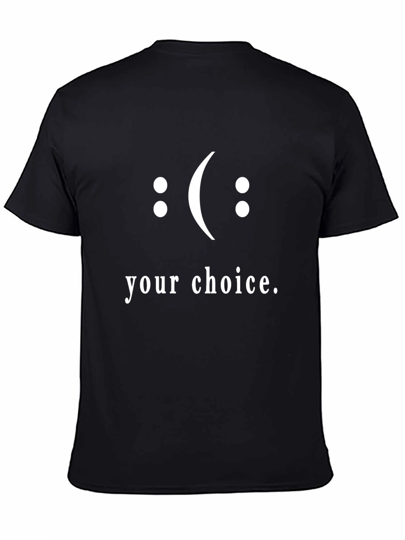 Your Choice Graphic Tee - Unisex Trendy T-Shirt